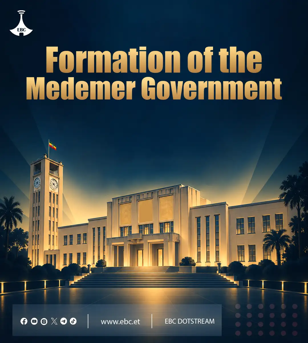 Ethiopia Set to Form New Medemer Government Today Following 7th General Election